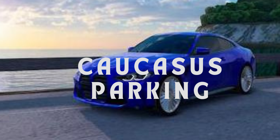 Caucasus Parking